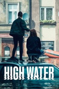 Download High Water (Season 1) Dual Audio {English-Polish} With Esubs WeB-DL 720p 10Bit [280MB] || 1080p [1GB]