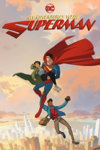 Download My Adventures with Superman (Season 1-2) {English With Subtitles} WeB-DL 720p [120MB] || 1080p [400MB]