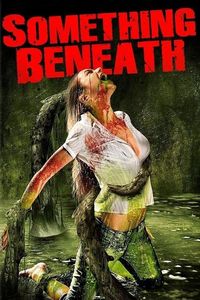 Download Something Beneath (2007) Dual Audio {Hindi-English} WEB-DL 480p [320MB] || 720p [810MB] || 1080p [1.8GB]