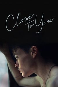 Download Close to You (2023) {English With Subtitles} WEB-DL 480p [290MB] || 720p [790MB] || 1080p [1.8GB]