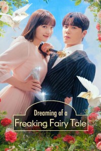 Download Dreaming of a Freaking Fairy Tale (Season 1) Dual Audio {English-Korean} WeB-DL 720p [260MB] || 1080p [2.3GB]