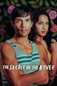 Download The Secret of the River (Season 1) Dual Audio {English-Spanish} WeB-DL 720p [250MB] || 1080p [870MB]